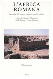 Africa romana. Ai confini dell'Impero:contatti,scambi,conflitti. Atti del 15° convegno di studio.