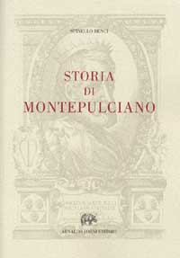 Benci Spinello, Storia di Montepulciano. (Firenze, 1646).