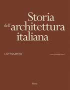 Storia dell'architettura italiana . L'Ottocento .