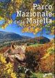 Parco Nazionale della Majella. La montagna dei lupi, degli orsi e dei santi eremiti