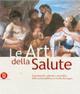 Arti della salute. Il patrimonio culturale e scientifico della sanità pubblica in Emilia-Romagna.