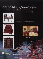 Old China/New Style. Antique Furniture & Accessories 1780-1930