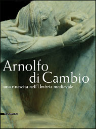 Arnolfo di Cambio una rinascita nell'Umbria medievale