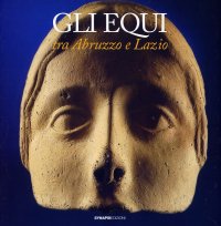Equi (Gli). Tra Abruzzo e Lazio