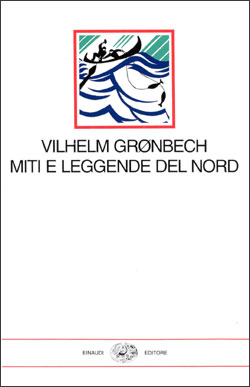 Vilhelm Grønbech. Miti e leggende del Nord