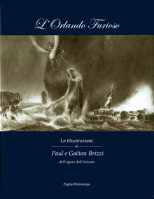 Orlando Furioso (L'). Le illustrazioni di Paul e Gaëtan Brizzi dell'opera dell'Ariosto.