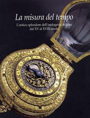 Misura del tempo. L'antico splendore dell'orologeria italiana dal XV al XVIII secolo (La)