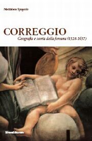 Correggio. Geografia e storia della fortuna (1528-1657).