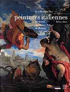 Collection des peintures italiennes du musée des Beaux-Arts de Rennes. XVI-XVIII siècle.
