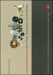 Creative destructions . Dario Piana , Schumpeter and the Beatles.