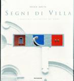 Segni di villa . L'eccellenza dell'abitare nel mondo