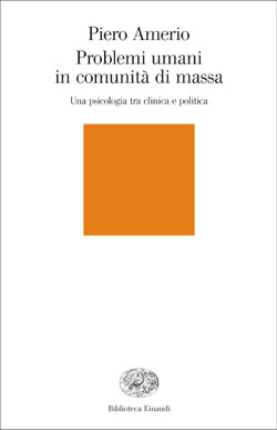 Problemi umani in comunità di massa. Una psicologia tra clinica e politica