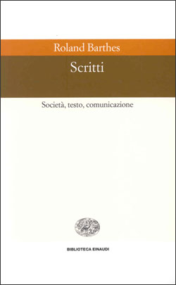 Scritti. Società, testo, comunicazione