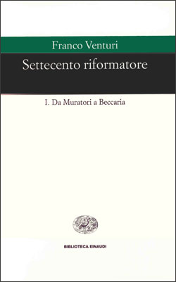 Settecento riformatore. I. Da Muratori a Beccaria