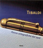 Tibaldi. Penne stilografiche dal 1916.