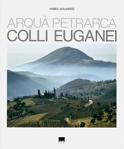 Arquà Petrarca. Colli Euganei.