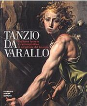 Tanzio da Varallo. Realismo,  fervore e contemplazione in un pittore del '600