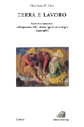 Terra e lavoro . Uomini e istituzioni nell´esperienza della riforma agraria in Sardegna (1950-1962)