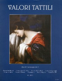 Valori Tattili. Rivista di storia delle Arti. Numero 00 gennaio-giugno 2011. Quesiti caravaggeschi 1