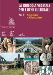 Biologia vegetale per i beni culturali. II. Conoscenza e Valorizzazione.