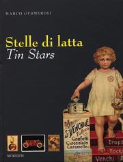 Stelle di latta, Tin stars, latte pubblicitarie 1880-1940