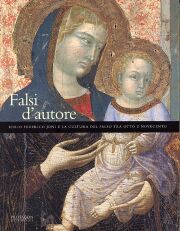 Falsi d'autore. Icilio Federico Joni e la cultura del falso tra Otto e Novecento