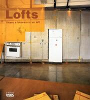Lofts. Vivere e lavorare in un lofts