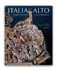 Italia dall'alto. Storia dell'arte e del paesaggio