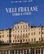 Ville friulane. Storia e civiltà