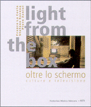 Light from the box . Oltre lo schermo . Culture e televisione