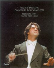 Francis Poulenc Dialogues des Carmélites . Riccardo Muti . Teatro alla Scala . [Con DVD e 3 CD-ROM].