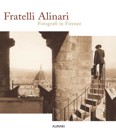 FRATELLI ALINARI fotografi in Firenze . Edizione italiana