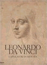 Leonardo Da Vinci . Capolavori in mostra.