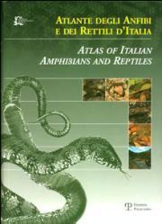 Atlante degli anfibi e dei rettili d'Italia . Atlas of Italian Amphibians and Reptiles .