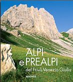 Alpi e prealpi del Friuli Venezia Giulia.