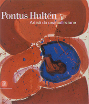 Pontus Hultén . Artisti da una collezione .