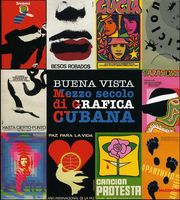 Buena Vista . Mezzo secolo di grafica cubana .