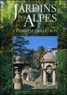 Jardins des Alpes . I giardini delle Alpi.