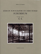 Lexicon Topographicum Urbis Romae . Suburbium . III . G-L