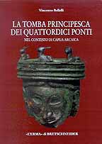 Tomba principesca dei Quattordici ponti nel contesto di Capua arcaica.