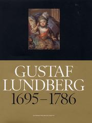 Gustaf Lundberg 1695-1786 . En porträttmalere och hans tid.