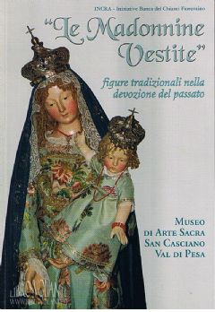 Madonnine vestite. Figure tradizionali nella devozione del passato