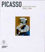 Picasso . La joie de vivre (1946-1949)