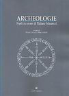 Archeologie . Studi in onore di Tiziano Mannoni.