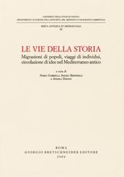 Vie della Storia. Migrazioni di popoli, viaggi di individui.