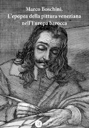 Boschini - Marco Boschini. Lepopea della pittura veneziana nellEuropa barocca