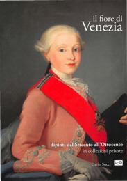 Fiore di Venezia. Dipinti dal Seicento all'Ottocento in collezioni private