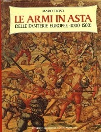 Armi in asta delle fanterie europee (1000-1500). (Le)