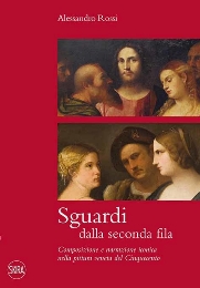 Sguardi dalla seconda fila. Composizione e narrazione iconica nella pittura veneta del Cinquecento