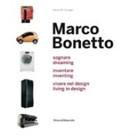 Bonetto - Marco Bonetto sognare, inventare, vivere nel design